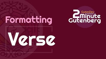 2 Minute Gutenberg - Formatting Blocks - Verse -  WordPress 5.0