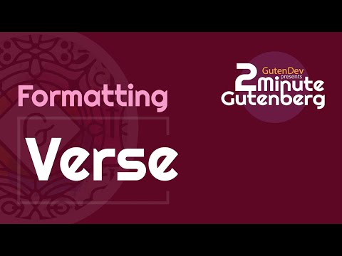 2 Minute Gutenberg - Formatting Blocks - Verse -  WordPress 5.0