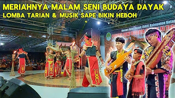 MERIAH BANGET | MALAM SENI BUDAYA DAYAK, PENUH WARNA & IRAMA SAPE, Dan joget bersama.