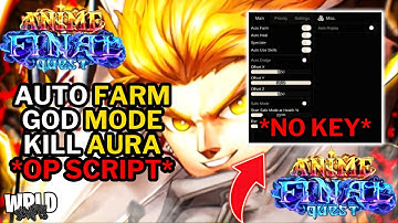 [NEW] ⛩️ Anime Final Quest [BETA] Script *NO KEY* | Auto Farm, God Mode, Kill Aura & More! | Keyless