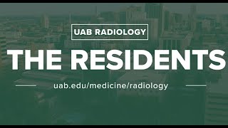 Why Birmingham? UAB Radiology Residents