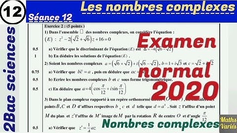 Les nombres complexes. séance 12. 2Bac sciences. Examen national session normal 2020