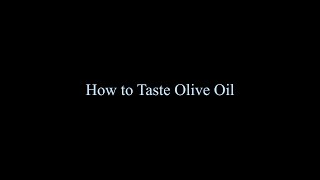 How to Taste Olive Oil