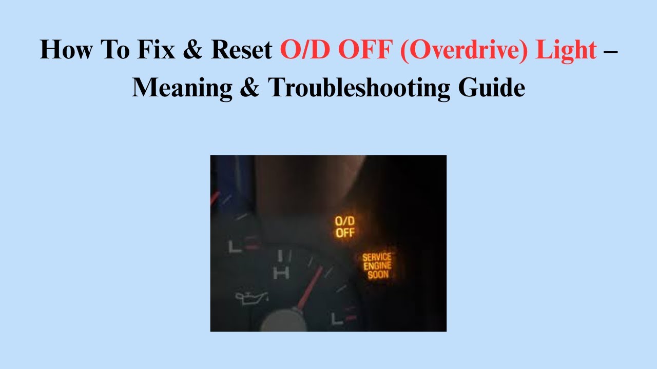 How To Fix & Reset O/D OFF (Overdrive) Light – Meaning