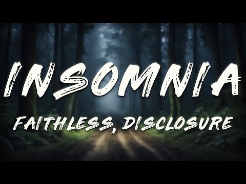 Faithless, Disclosure - Insomnia (Disclosure's 2025 Edit) (Lyrics)