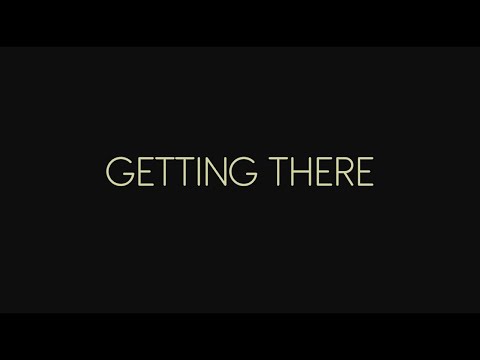 Getting There - Trailer (2022)
