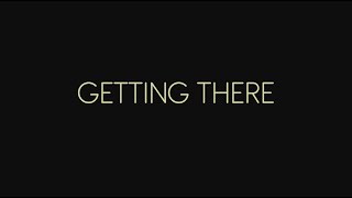 Getting There - Trailer (2022)