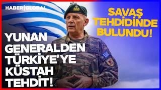 Yunan Generalden Türkiye'ye Küstah Tehdit! Savaş Tehdidinde Bulundu!