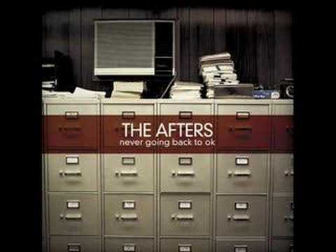 The Afters - Never Going Back to OK