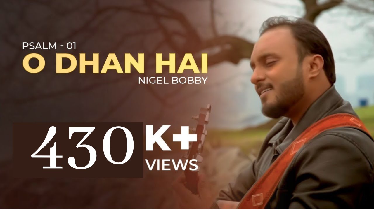 O DHAN HAI  Nigel Bobby  Rooh e Khuda  Zaboor 01  Psalm 01  Official Video