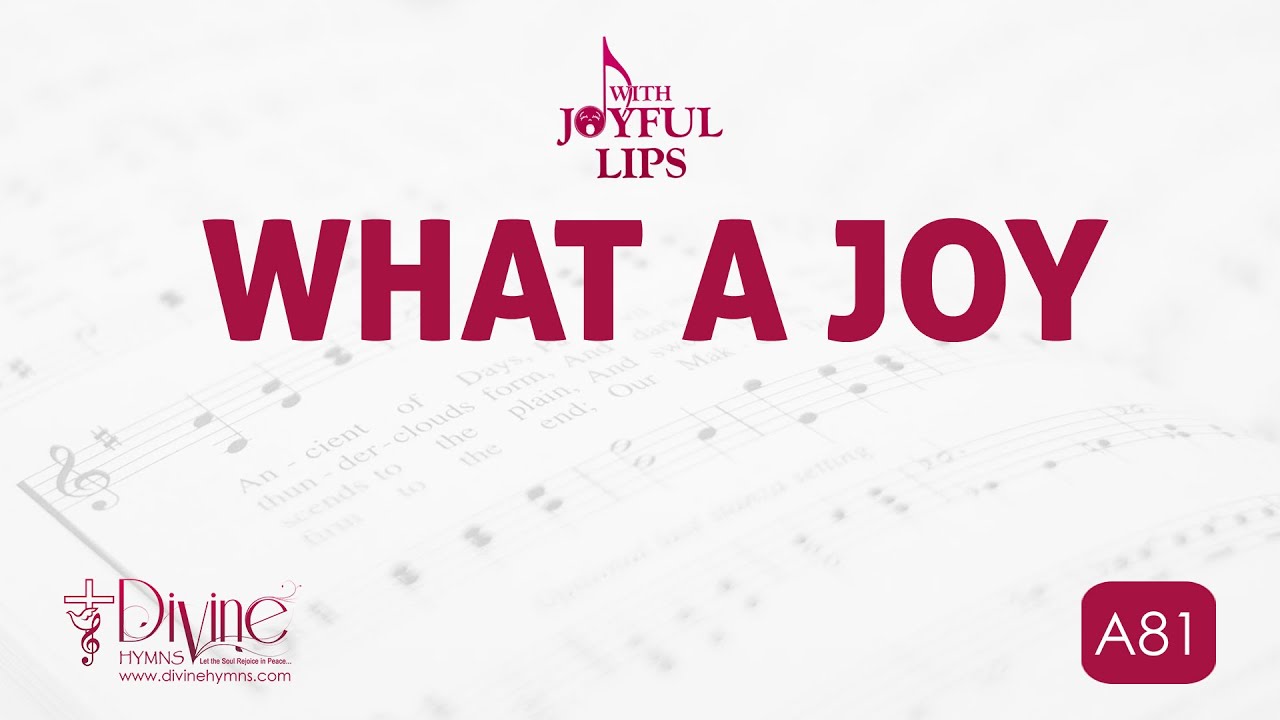 What A Joy Song Lyrics | A81 | With Joyful Lips | Divine Hymns