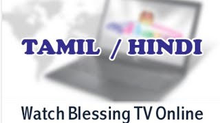 how to see blessing tv live( tamil ,hind , telugu ) language in blessing tv screenshot 2