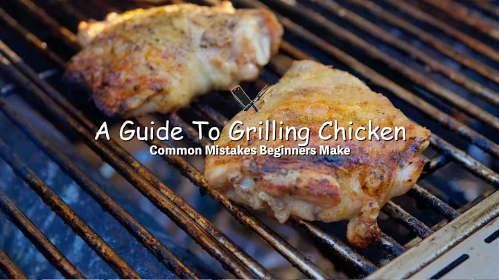 Common Mistakes You're Making When Grilling Chicken