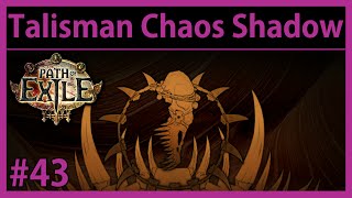Defensive Build Changes - Ep #43 - Hardcore Chaos Shadow - Path of Exile: Talisman League (v2.1.1c)