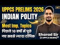 UPPCS Pre 2026 || POLITY के महत्वपूर्ण टॉपिक || पिछले 10 वर्षों में सबसे ज्यादा पूछे जाने वाले टॉपिक