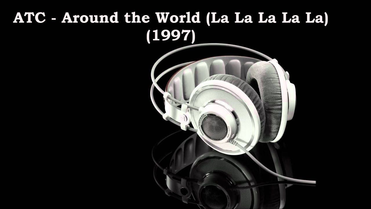 Atc Around The World La La La La La