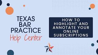 How To Highlight and Annotate Your Online Subscriptions | Texas Bar Books Online