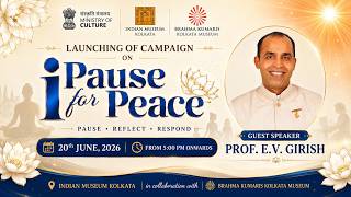 I PAUSE FOR PEACE | 20th June, 2026   | 5.30 PM Onwards  | Brahma Kumaris Kolkata Museum