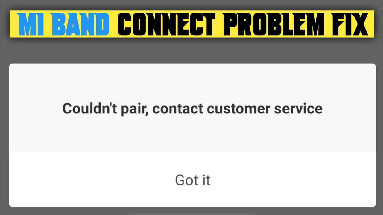 Mi Band Connect Problem || Couldn't Pair, Contact Customer Service Mi