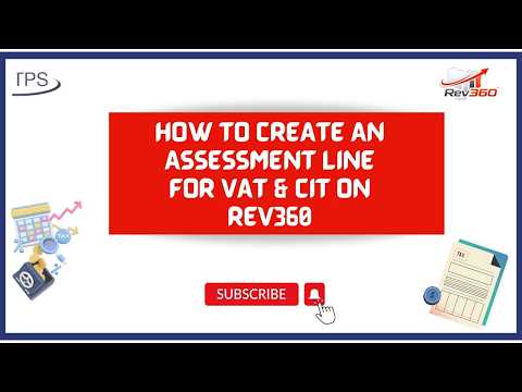 How to Create an Assessment Line for VAT and CIT on Rev360