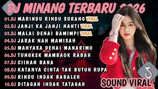 DJ MINANG TERBARU 2026 FULL BASS | VIRAL TIKTOK🎵DJ MARINDU RINDU SURANG DJ JANJI KA JANJI NANTI
