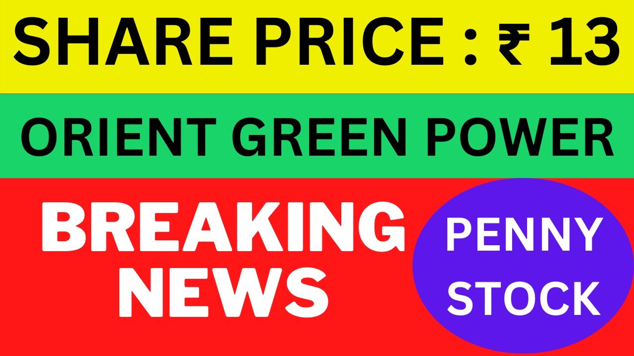 ORIENT GREEN POWER SHARE LATEST NEWS TODAY | ORIENT GREEN SHARE TARGET TOMORROW | PENNY STOCKS NEWS