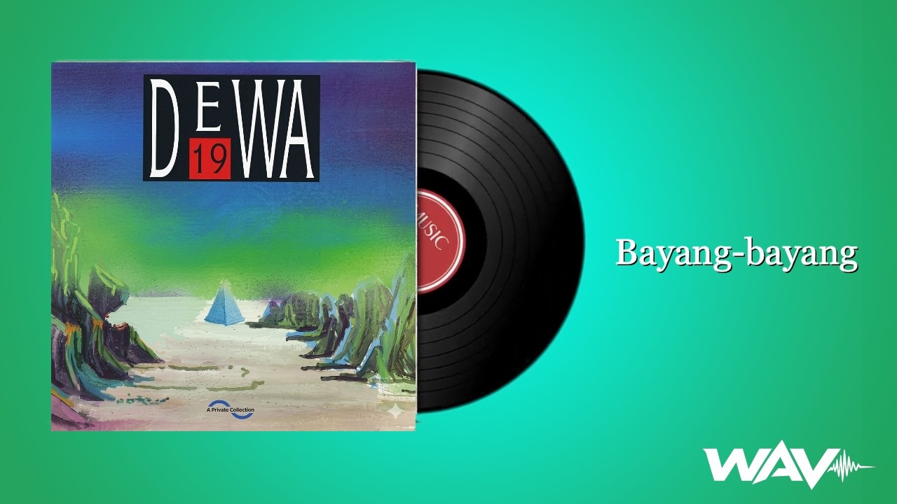 Dewa 19 – Bayang-Bayang (Audio HQ WAV)