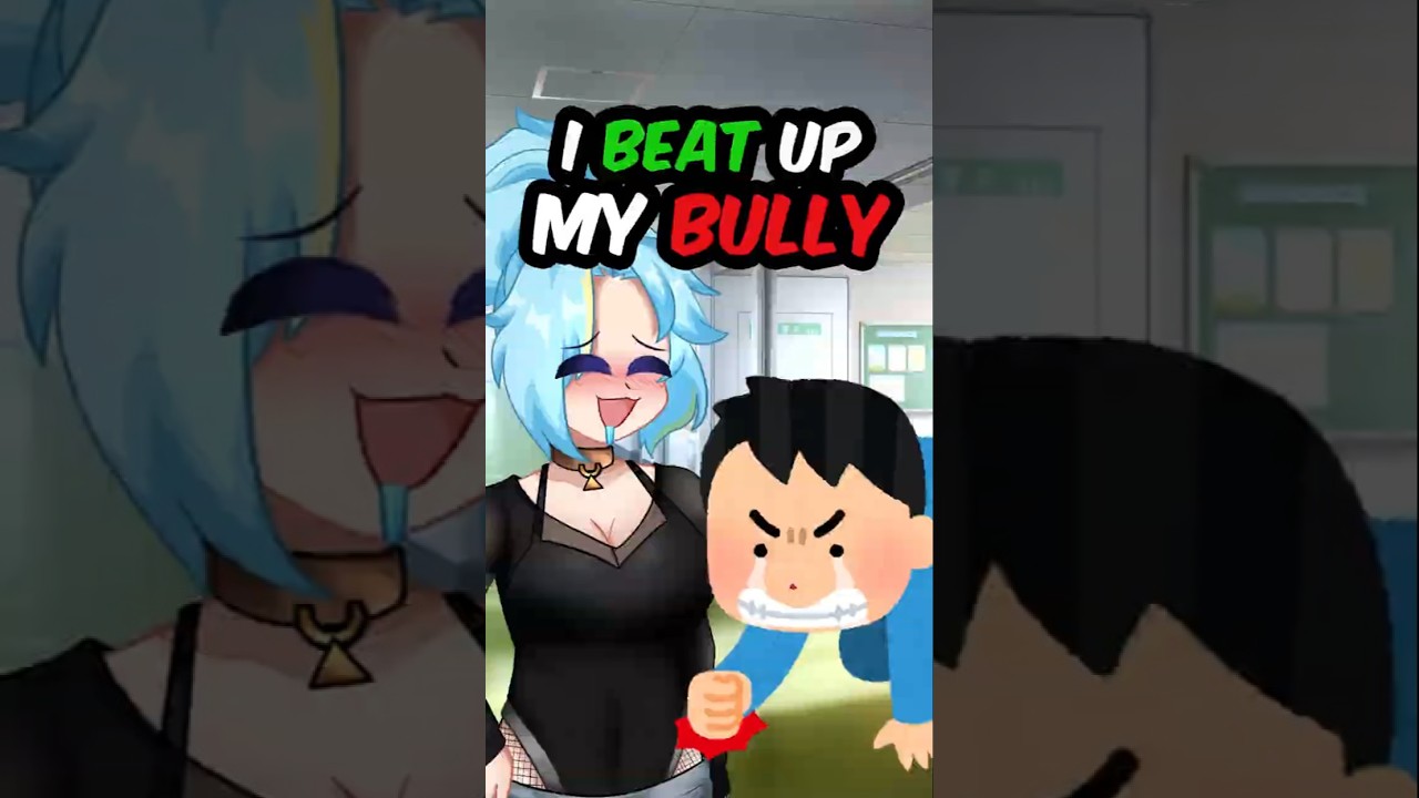 I Beat Up My Bully!! 💕💕
