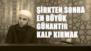 Şi̇rkten Sonra En Büyük Günahtir Kalp Kirmak Ömer Faruk Korkmaz Hoca Efendi̇