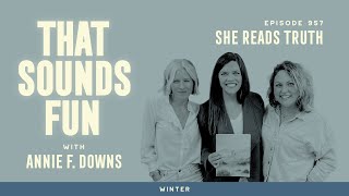 Learning to Build Seasons Inside of a Season with She Reads Truth - Episode 957
