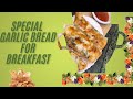 Crispy Garlic Bread / Perfect Breakfast Treat /Cheesy Garlic Bread /Morning Delight