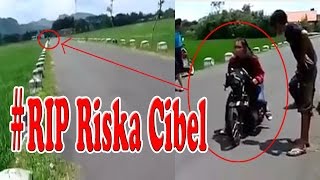 Riska Cibel Rip - Berikut Video Detik-Detik Saat Kecelakaan Tersebut Terjadi