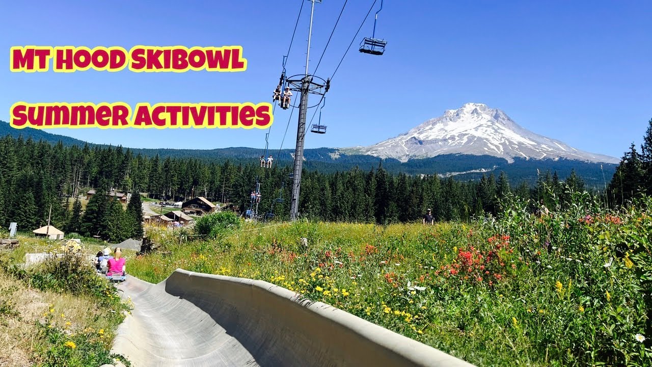 Mt.Hood Skibowl Summer Activities YouTube