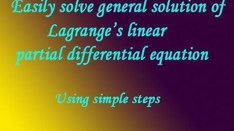 Easily solve general solution of Lagrange’s linear partial differential equation example-2