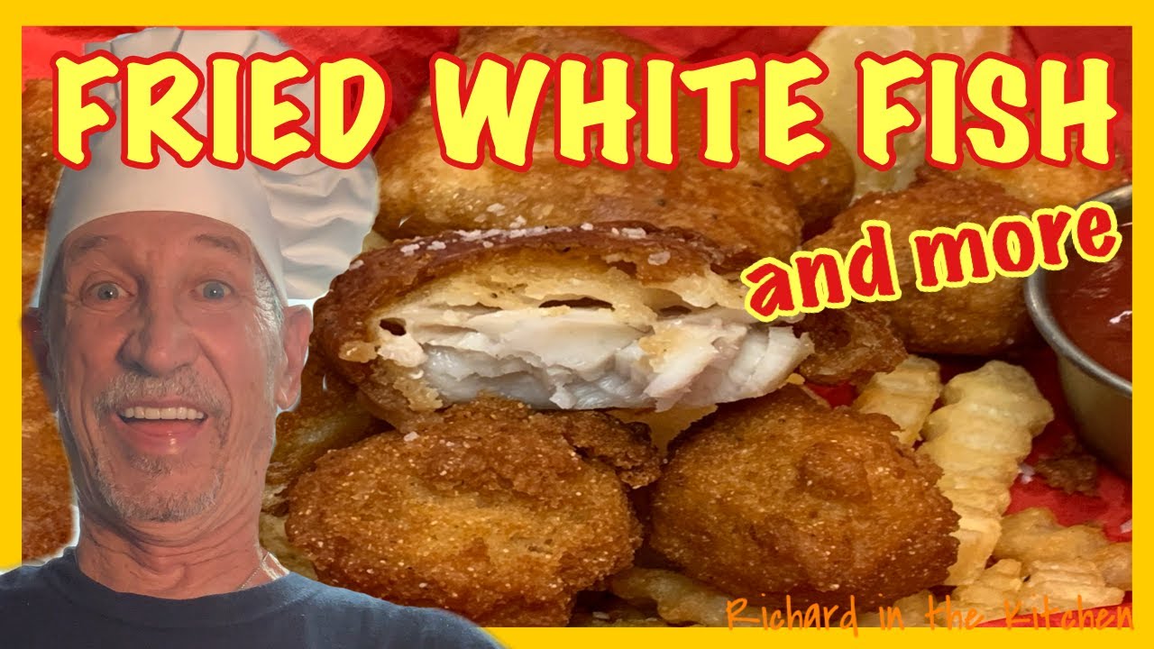 FRIED WHITE FISH AND MORE Richard in the kitchen YouTube