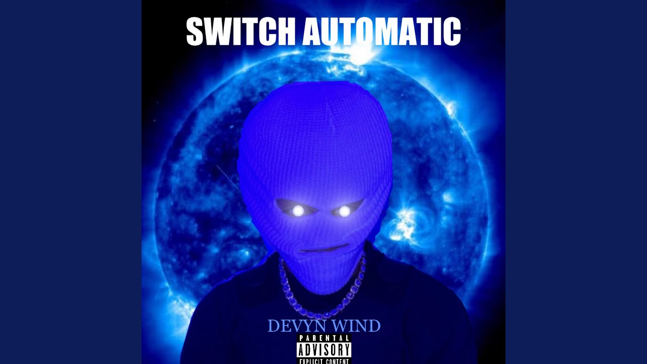Watch DEVYN WIND - SWITCH AUTOMATIC on YouTube Watch DEVYN WIND - SWITCH AUTOMATIC on YouTube