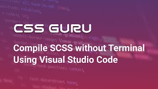 Compile SCSS without Terminal | Visual Studio Code