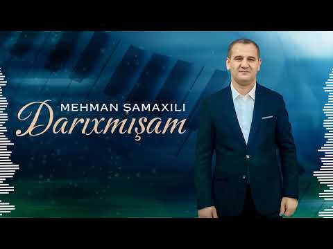 Mehman Samaxili -   Darixmisam 2023 (yeni )