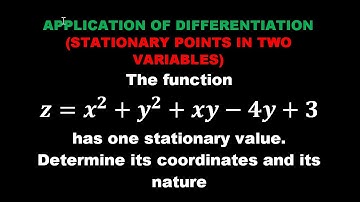Differential Calculus Stationary Points in Two Variables and Their Nature