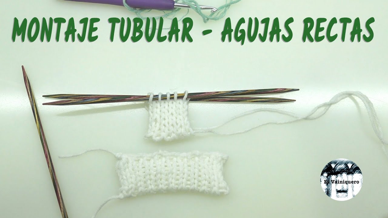 Montaje tubular - Agujas rectas - Tricot, calceta