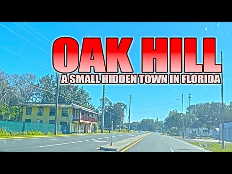 OAK HILL: A Small Hidden Town In Florida