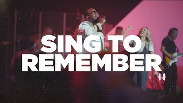 Sing To Remember | Healing Place Worship