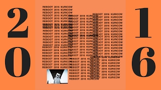 Reboot 2016 Yearend Mega-Mashup (74 Songs from 2016) by Kuricow