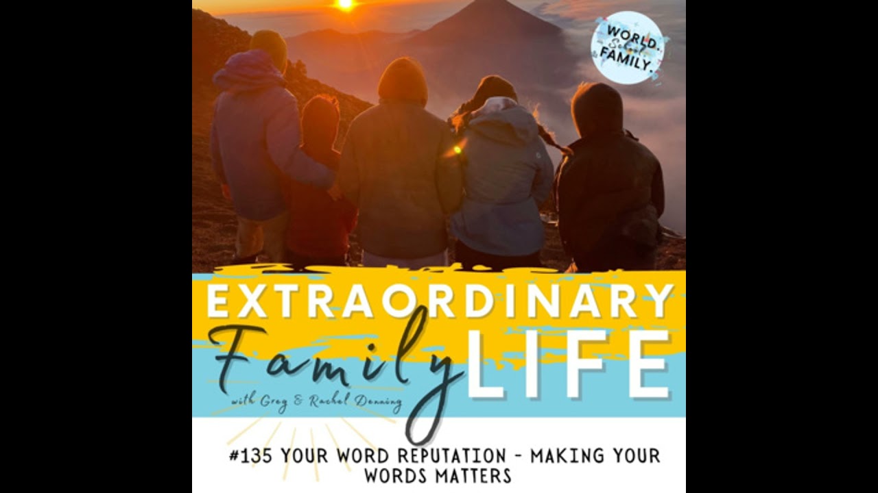 #135 Your Word Reputation—Making Your Words Matter
