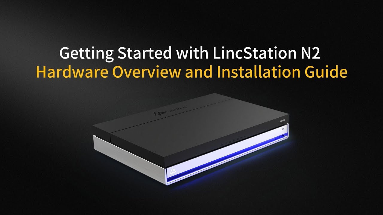 Getting Started with LincStation N2 Hardware Overview and Installation Guide