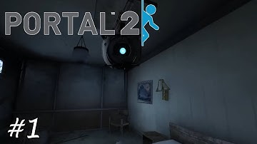 Portal 2 - 1 - Back to the basics