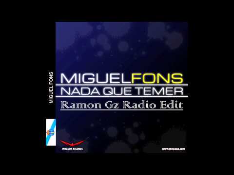 Miguel Fons Feat. Ivette - Nada Que Temer (Ramon G...