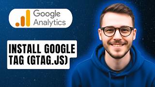 How To Install Google Tag (Gtag.js) [2026 Guide]