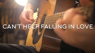 Elvis Presley - Can't Help Falling In Love // Fingerstyle Guitar Cover