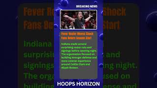 Fever Roster Moves Shock Fans Before Season Start #wnba #nba #nbacontroversy